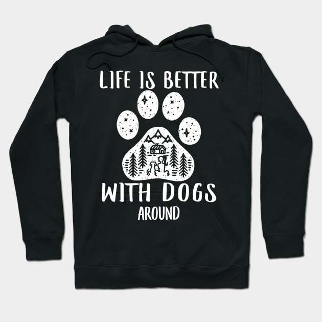 LIFE IS BETTER WITH DOGS AROUND Hoodie by AdelaidaKang